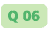 Q 06